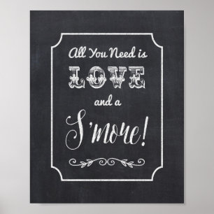 Alles was du brauchst ist Liebe & ein S'More-Schie Poster