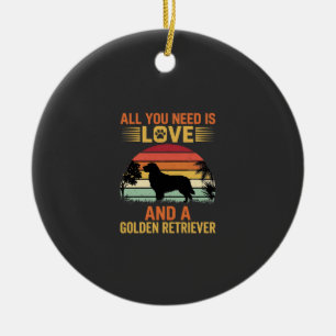 Alles was du brauchst ist Liebe Golden Retriever Keramik Ornament