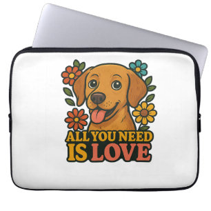 Alles, was du brauchst, ist Liebe Hund Laptopschutzhülle