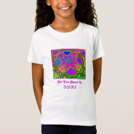 'Alles, was du brauchst, ist Liebe' Kinder' T - Sh T-Shirt