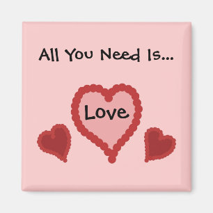 Alles was du brauchst ist Liebe Magnet