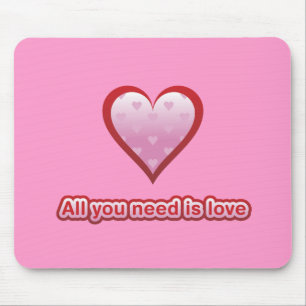 Alles, was du brauchst, ist Liebe Mousepad
