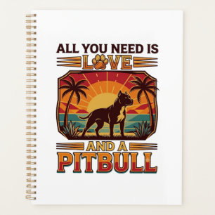 Alles was du brauchst ist Liebe Pitbull Hund Sonne Planer