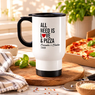 Alles, was du brauchst, ist Liebe & Pizzaserviette Reisebecher
