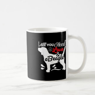 Alles was du brauchst ist Liebe und ein Beagle Süß Kaffeetasse