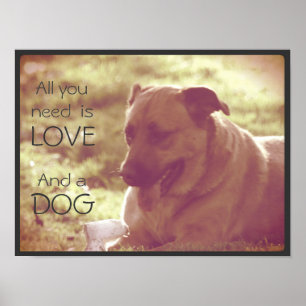 Alles, was du brauchst, ist Liebe und ein Dog Post Poster