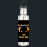 Alles was du brauchst ist Liebe... Und ein Hund. Edelstahlflasche<br><div class="desc">Alles was du brauchst ist Liebe...  Und ein Hund.</div>