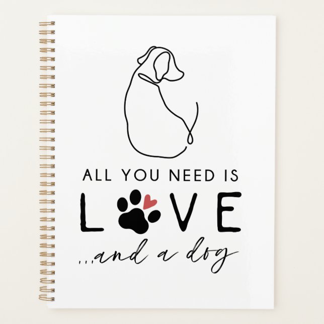 Alles was du brauchst ist Liebe und ein Hund Planer (Vorderseite)
