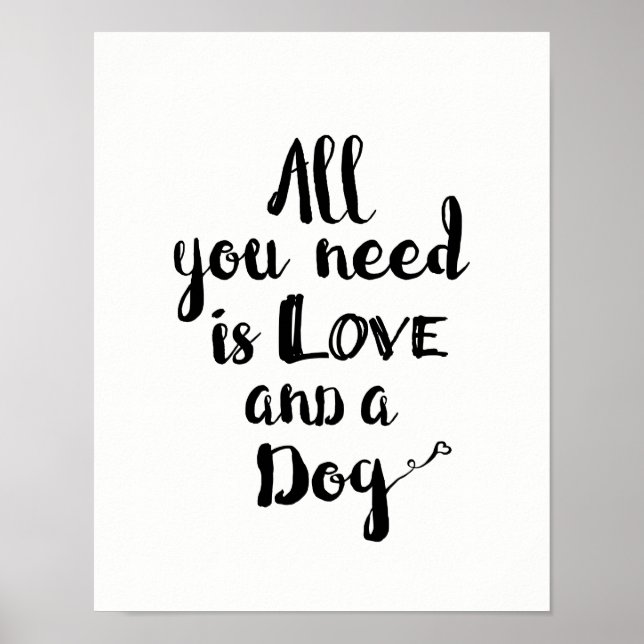 Alles was du brauchst ist Liebe und ein Hund Poster (Vorne)