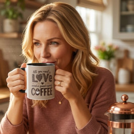 Alles was du brauchst ist Liebe und eine gute Tass Tasse