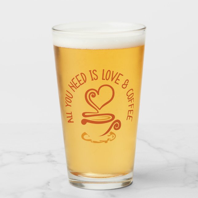 Alles was du brauchst ist Liebe und Kaffee Glas (Vorne (Gefüllt))