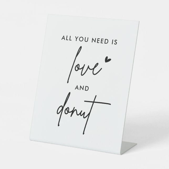 Alles was du brauchst ist Liebe und keine Hochzeit Sockelschild (Vorderseite)