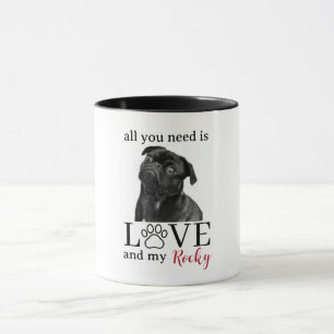 Alles, was du brauchst, ist Liebe und mein Hund – Tasse