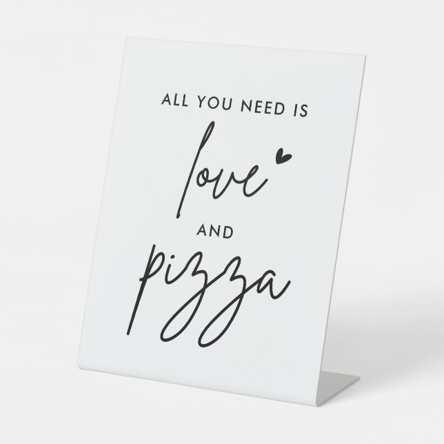 Alles, was du brauchst, ist Liebe und Pizza Hochze Sockelschild (Vorderseite)