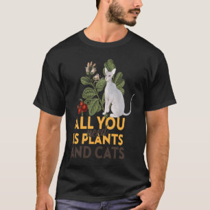 Alles was du brauchst ist Pflanzen und Katzen Graf T-Shirt