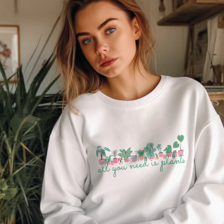 Alles was du brauchst sind Pflanzen Botanischer Sw Sweatshirt