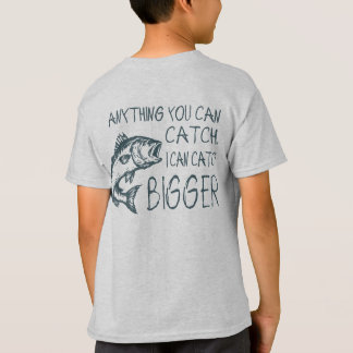 Alles, was du fangen kannst, kann ich größer fange T-Shirt