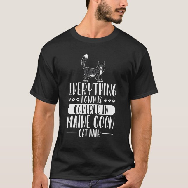 Alles, was ich besitze, ist in Maine Coon Cat Hair T-Shirt (Vorderseite)