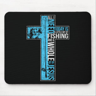 Alles, was ich brauche, ist Angeln und Jesus Chris Mousepad
