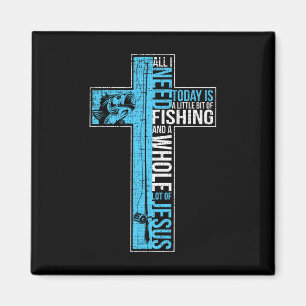 Alles was ich brauche ist Angeln und Jesus Christl Magnet