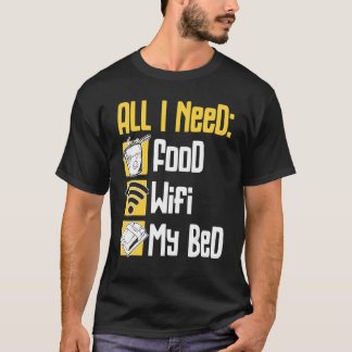 Alles, was ich brauche, ist das Essen Wifi und mei T-Shirt