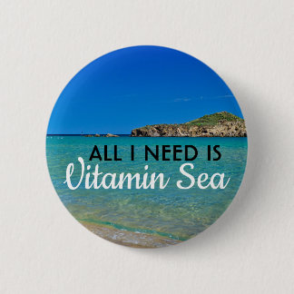 Alles, was ich brauche, ist der türkisblaue Strand Button