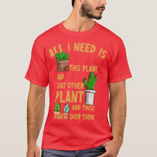 Alles was ich brauche, ist diese Pflanze und ein a T-Shirt
