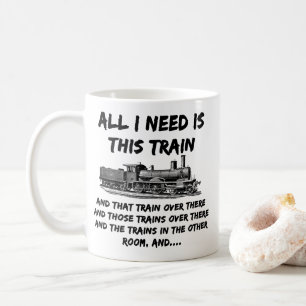Alles, was ich brauche, ist dieser Dampfzug-Motor Kaffeetasse