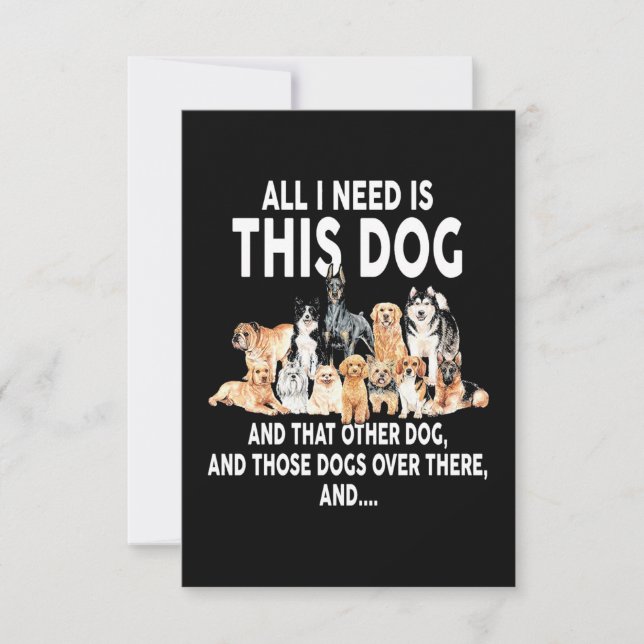 Alles, was ich brauche, ist dieser Hund Karte (Vorderseite)