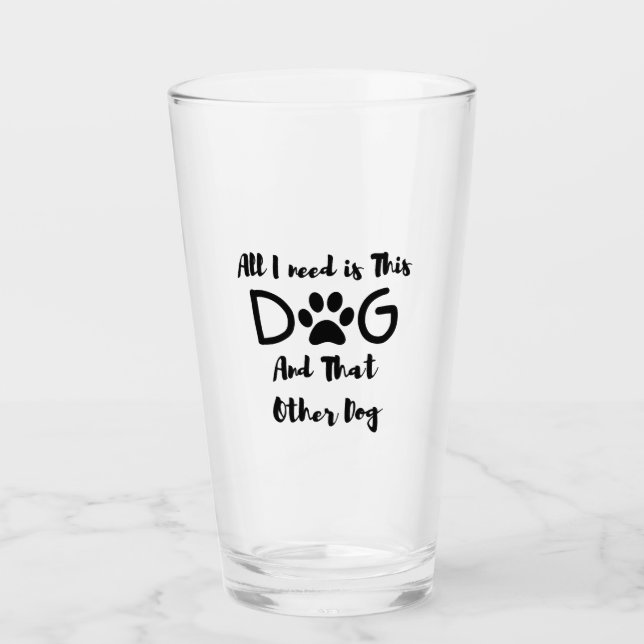 Alles, was ich brauche, ist dieser Hund und der an Glas (Vorderseite)