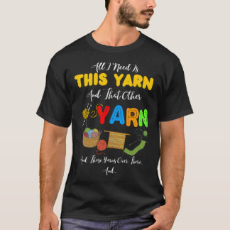 Alles, was ich brauche, ist dieses Garn und das an T-Shirt