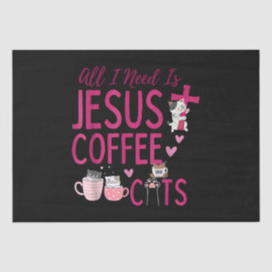 Alles, was ich brauche, ist Jesus, Kaffee und Katz Seidenpapier