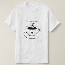 Alles, was ich brauche, ist Kaffee - Männer T - Sh