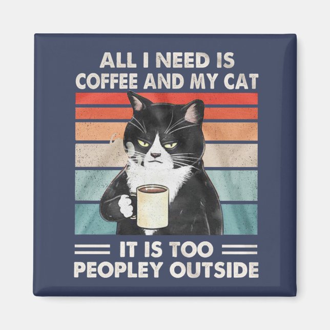 Alles, was ich brauche, ist Kaffee neben meiner Ka Magnet (Vorne)