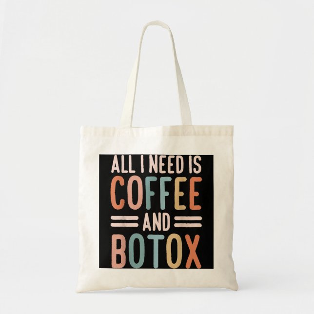 Alles, was ich brauche, ist Kaffee und Botox Lip F Tragetasche (Vorne)