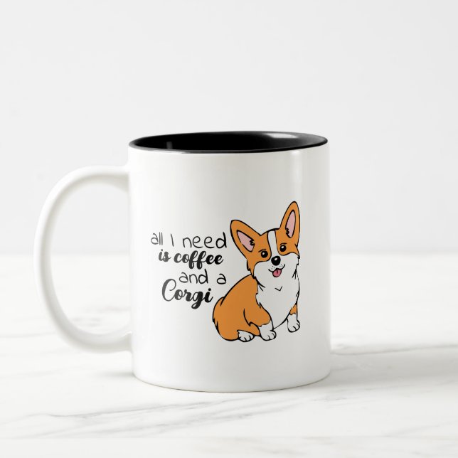 Alles, was ich brauche, ist Kaffee und ein Corgi Zweifarbige Tasse (Links)