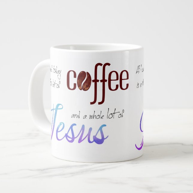 Alles, was ich brauche, ist Kaffee und Jesus Jumbo-Tasse (Vorderseite Links)