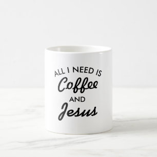 Alles, was ich brauche, ist Kaffee und Jesus-Tasse Kaffeetasse