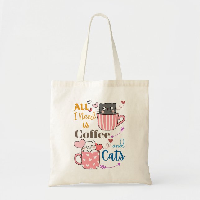 Alles, was ich brauche, ist Kaffee und Katzen, die Tragetasche (Vorne)