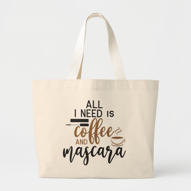 Alles, was ich brauche, ist Kaffee und Mascara Jumbo Stoffbeutel (Vorne)