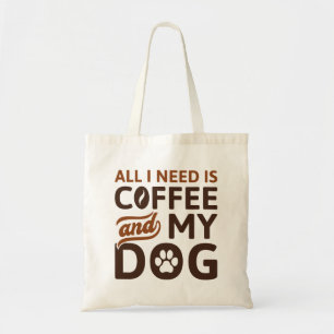 Alles, was ich brauche, ist Kaffee und mein Hund Tragetasche