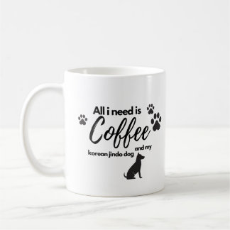 Alles was ich brauche ist Kaffee und mein Korea Ji Kaffeetasse