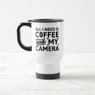 Alles, was ich brauche, ist Kaffee und meine Kamer Reisebecher