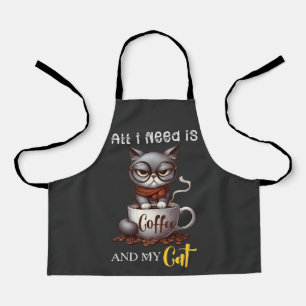 Alles, was ich brauche, ist Kaffee und meine Katze Schürze