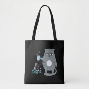 Alles was ich brauche ist Kaffee und meine Katze Tasche