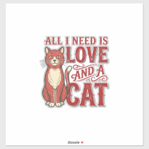 Alles was ich brauche ist Liebe und eine Katze Vin Aufkleber