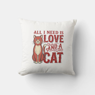 Alles was ich brauche ist Liebe und eine Katze Vin Kissen