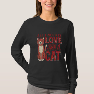 Alles was ich brauche ist Liebe und eine Katze Vin T-Shirt