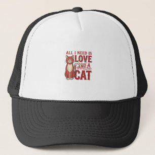 Alles was ich brauche ist Liebe und eine Katze Vin Truckerkappe