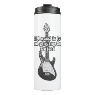 Alles was ich brauche ist Liebe und Gitarre spiele Thermosbecher